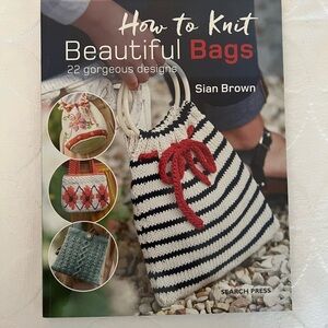 How to Knit Beautiful Bags - knitting pattern book